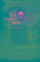 Five Stories High Parker K. J., Lotz Sarah, Thompson Tade, Allan Nina, Shearman Robert