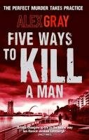 Five Ways To Kill A Man Gray Alex