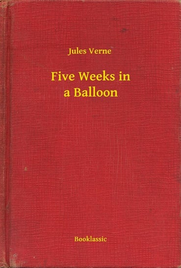 Five Weeks in a Balloon Jules Verne