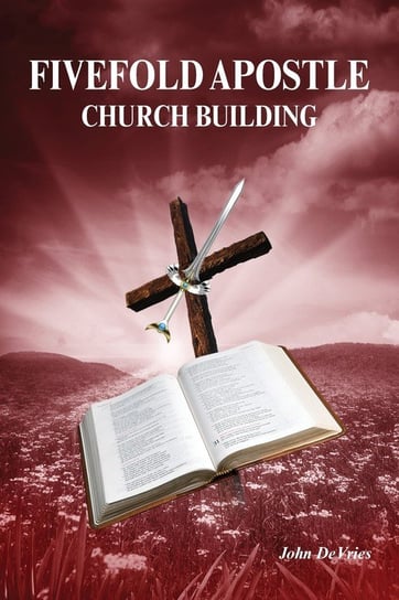 Fivefold Apostle Church Building Devries John