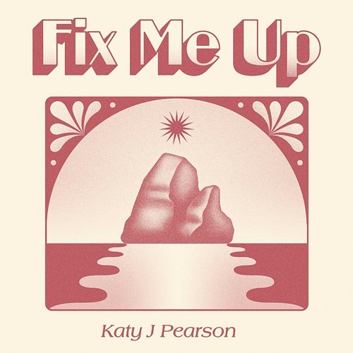 Fix Me Up Katy J Pearson