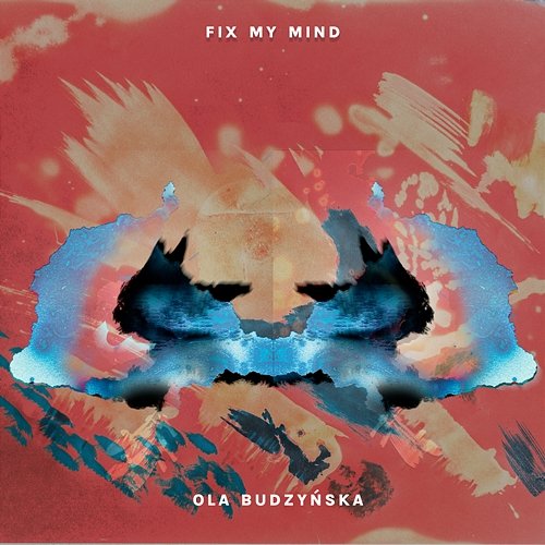 Fix My Mind Ola Budzyńska