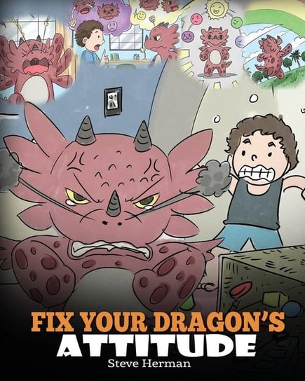 Fix Your Dragon's Attitude Herman Steve
