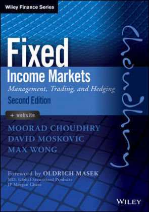 Fixed Income Markets: Management, Trading and Hedging Choudhry Moorad, Moskovic David, Wong Max