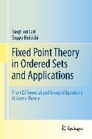 Fixed Point Theory in Ordered Sets and Applications Carl Siegfried, Heikkila Seppo