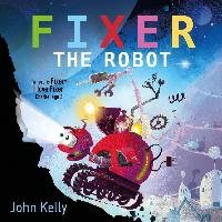 Fixer the Robot Kelly John