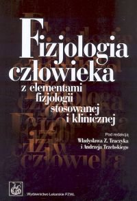 Fizjologia Człowieka z Elementami Fizjologii Stosowanej i Klinicznej Traczyk Władysław Z.