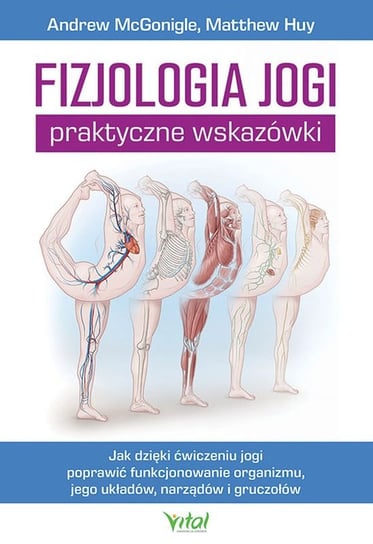 Fizjologia jogi. Praktyczne wskazówki Andrew McGonigle, Matthew Huy