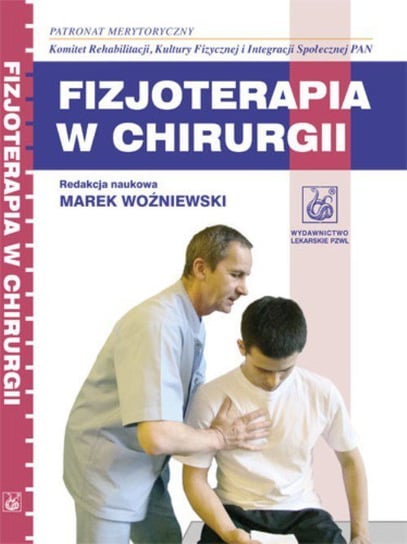 Fizjoterapia w chirurgii Woźniewski Marek