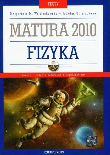 Fizyka. Matura 2010. Testy + CD Wojciechowska Małgorzata, Unieszowska Jadwiga