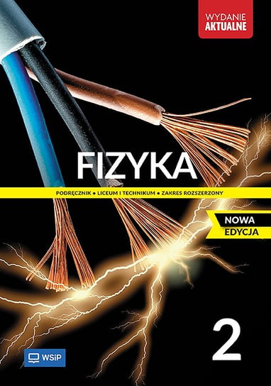 Fizyka. Podręcznik. Klasa 2. Zakres rozszerzony. Liceum i technikum