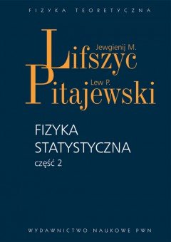 Fizyka statystyczna. Część 2 Lifszyc Jewgienij M., Pitajewski Lew P.