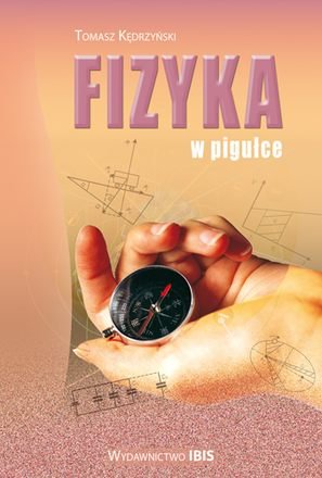 Fizyka w pigułce Kędrzyński Tomasz