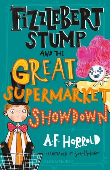 Fizzlebert Stump and the Great Supermarket Showdown Harrold A.F.