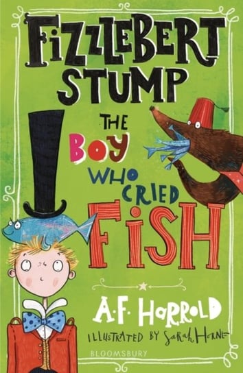 Fizzlebert Stump. The Boy Who Cried Fish Harrold A.F.