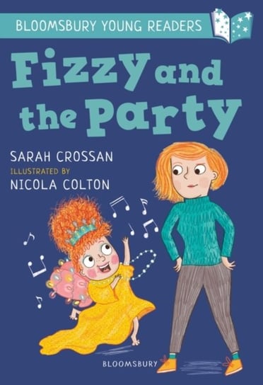 Fizzy and the Party. A Bloomsbury Young Reader. White Book Band Crossan Sarah