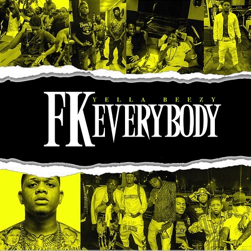 FK Everybody Yella Beezy