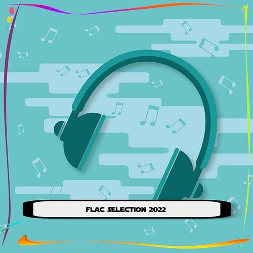 FLAC SELECTION 2022 Various Artists