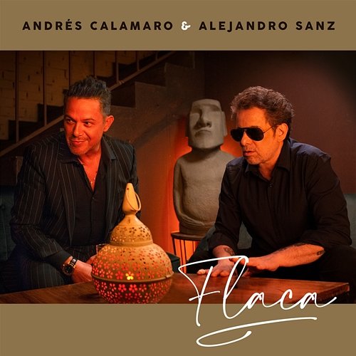 Flaca Andrés Calamaro, Alejandro Sanz