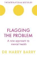 Flagging the Problem Barry Harry