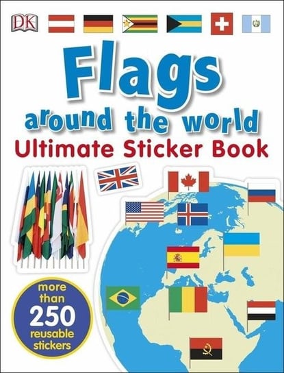 Flags Around the World Ultimate Sticker Book Opracowanie zbiorowe