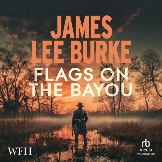 Flags on the Bayou Burke James Lee