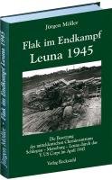 Flak im Endkampf -  Leuna 1945 Moller Jurgen