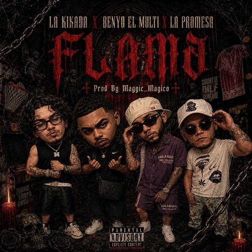FLAMA benyo el multi, MAGGIC, La Kikada, LA PROMESA RD
