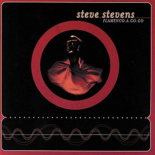 Flamenco A Go Go Steve Stevens