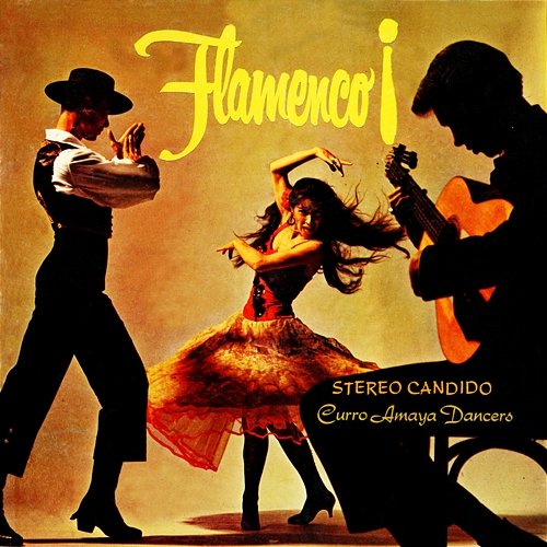 Flamenco! Curro Amaya Dancers