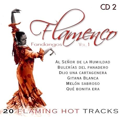 Flamenco Fandangos. Volume 1 Various Artists