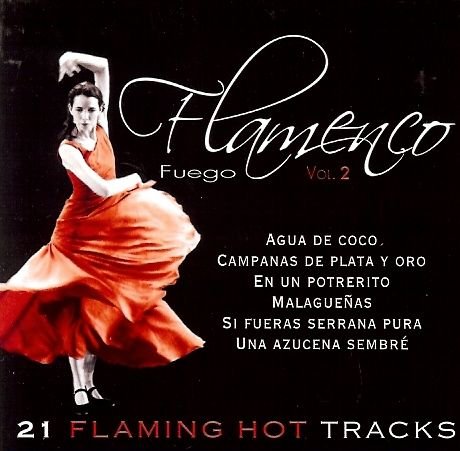 Flamenco Fuego. Volume 2 Various Artists