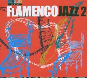 Flamenco Jazz 2 Various Artists