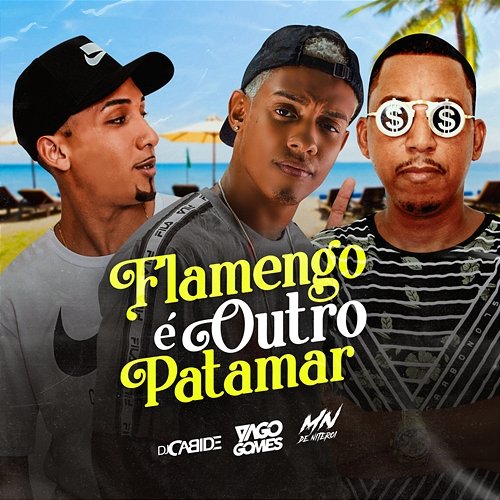 Flamengo é outro patamar DJ Cabide, Yago Gomes, Mn de Niteroi