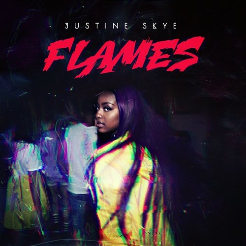 Flames Justine Skye