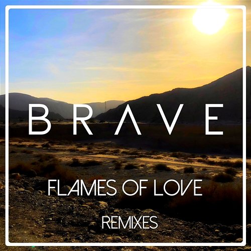 Flames Of Love Brave