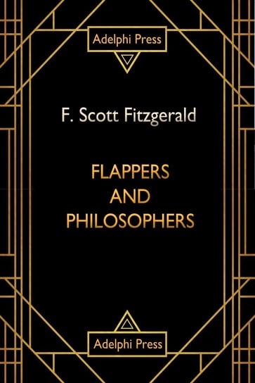 Flappers and Philosophers Fitzgerald Scott F.