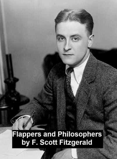 Flappers and Philosophers, collection of stories Fitzgerald Scott F.