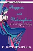Flappers and Philosophers (Large Print Edition) Fitzgerald Scott F.