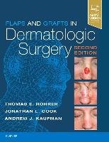 Flaps and Grafts in Dermatologic Surgery Rohrer Thomas E., Cook Jonathan L., Kaufman Andrew