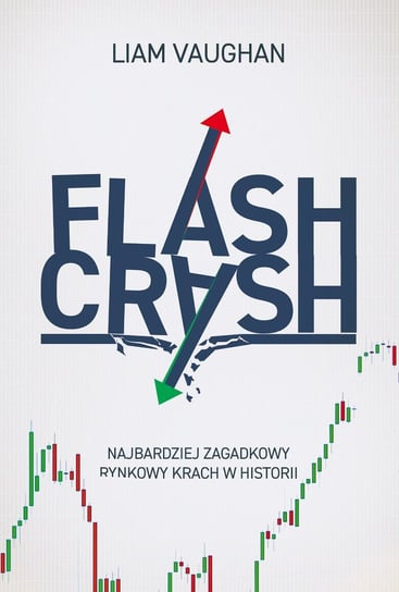 Flash Crash. Najbardziej zagadkowy rynkowy krach w historii - ebook mobi Vaughan Liam