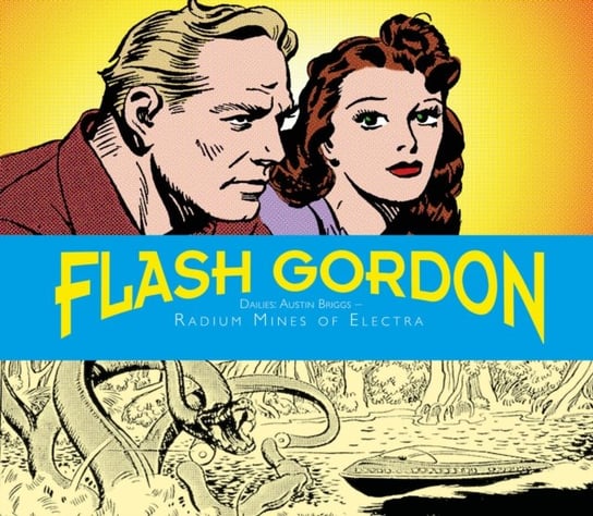 Flash Gordon Dailies. Austin Briggs. Radium Mines Of Electra Don Moore, Austin Briggs