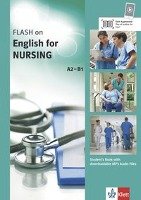 FLASH ON ENGLISH. Nursing . Kurs- und Übungsbuch + Audio online Klett Sprachen Gmbh