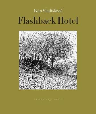 Flashback Hotel Vladislavic Ivan