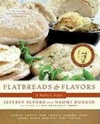 Flatbreads and Flavors: A Baker's Atlas Alford Jeffrey, Duguid Naomi