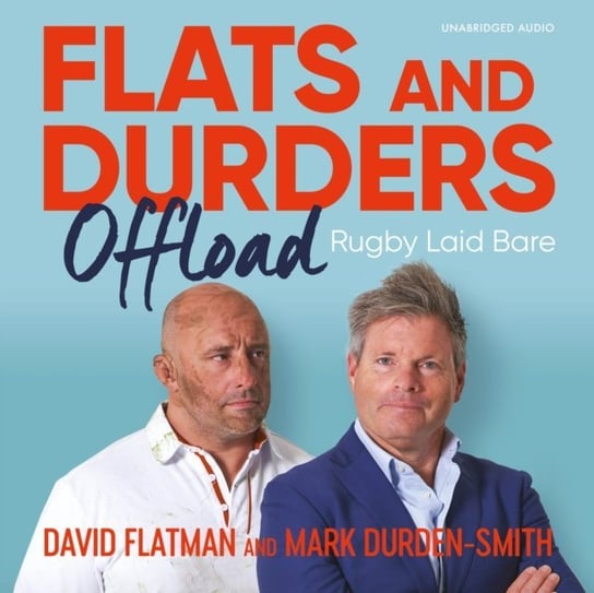 Flats and Durders Offload Durden-Smith Mark, Flatman David