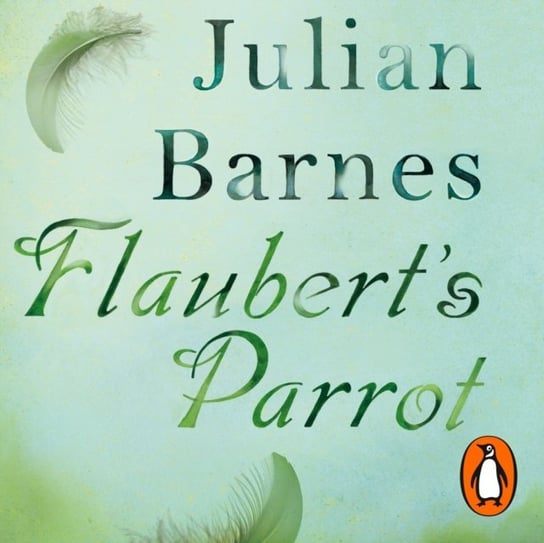 Flaubert's Parrot Julian Barnes
