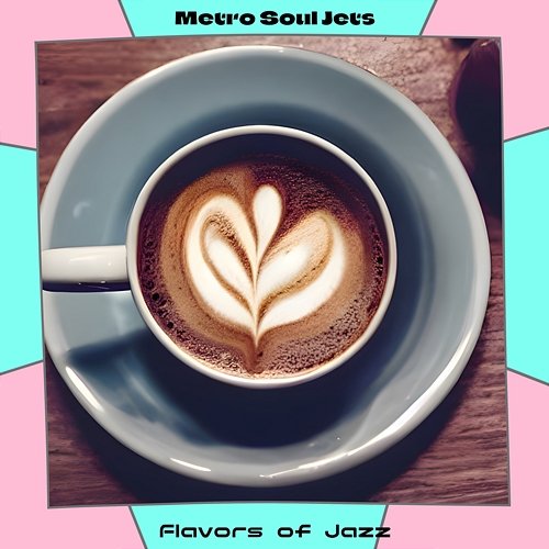 Flavors of Jazz Metro Soul Jets
