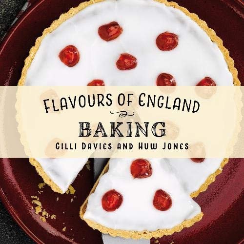 Flavours of England: Baking Gilli Davies