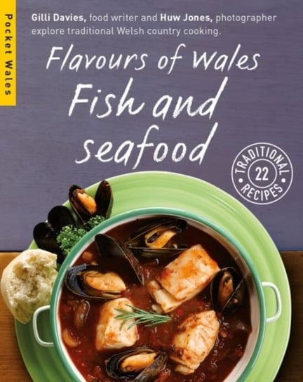 Flavours of Wales: Fish and Seafood Gilli Davies